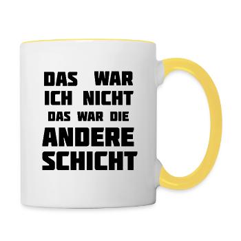 Das war ich nicht. Das war die andere Schicht! - Tasse zweifarbig - Weiß/Gelb - Rechts