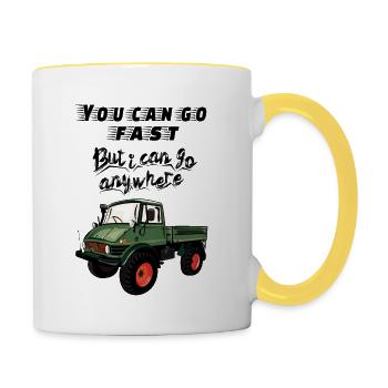 You can go faster, but I can go ANYWHERE! Unimog - Tasse zweifarbig - Weiß/Gelb - Rechts