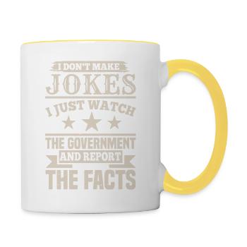 WITZE ICH BEOBACHTE NUR DIE REGIERUNG UND BERICHTE ÜBER DIE - Tasse zweifarbig - Weiß/Gelb - Rechts
