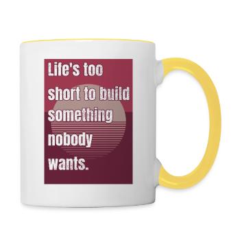 La vie est trop courte pour construire quelque chose dont personne ne veut - Mug contrasté - blanc/jaune - Droite