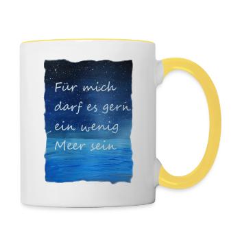 Für mich darf es gern ein wenig Meer sein png - Tasse zweifarbig - Weiß/Gelb - Rechts