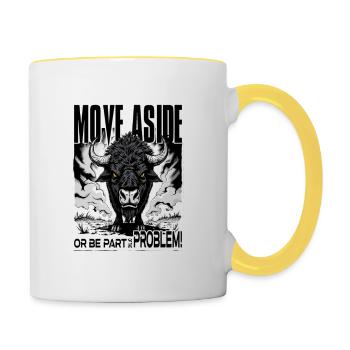 MOVE ASIDE – Or be part of the problem! - Tasse zweifarbig - Weiß/Gelb - Rechts