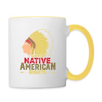 Native American Zitat Ich unterstütze Native - Tasse zweifarbig - Weiß/Gelb - Rechts