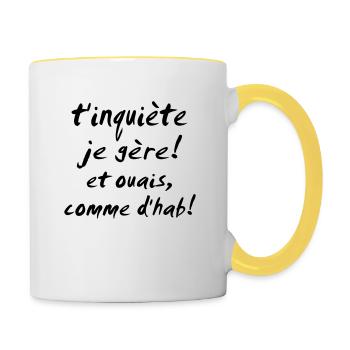 t'inquiète je gère et ouais - Mug contrasté - blanc/jaune - Droite