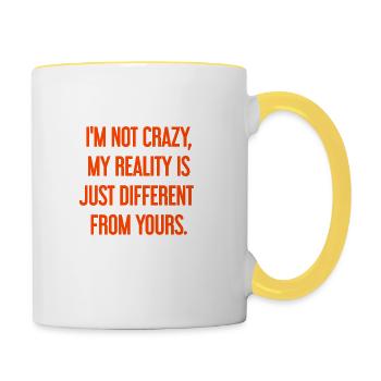 I'm not crazy – my reality is different - Contrasting Mug - white/yellow - Right