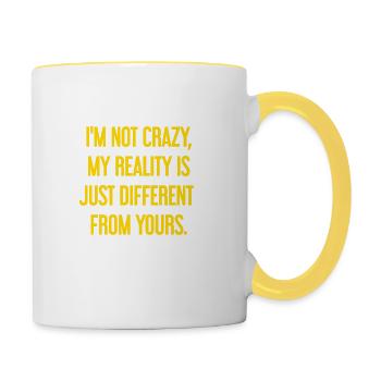 I'm not crazy – my reality is different - Contrasting Mug - white/yellow - Right