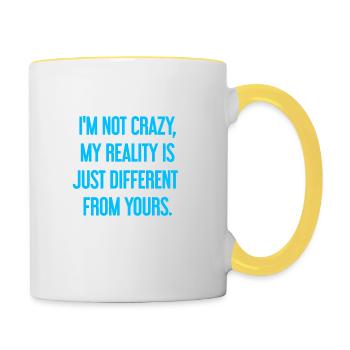 I'm not crazy – my reality is different - Contrasting Mug - white/yellow - Right