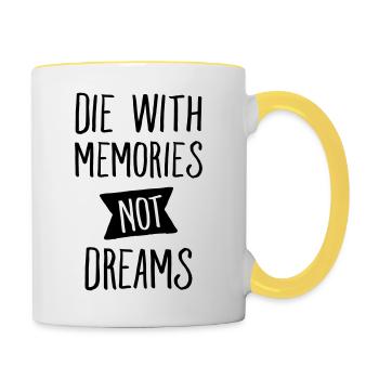 Die With Memories Not Dreams - Mug contrasté - blanc/jaune - Droite