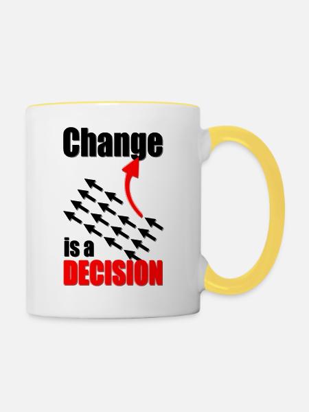 Change Is A Decision - Tasse zweifarbig - Weiß/Gelb