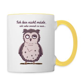 Eule - Ich bin nicht müde ich sehe immer so aus - Tasse zweifarbig - Weiß/Gelb - Rechts