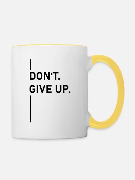 Don’t. Give up. – Statement - Tasse zweifarbig - Weiß/Gelb