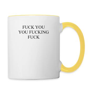 Fuck You You Fucking Fuck - Tasse zweifarbig - Weiß/Gelb - Rechts