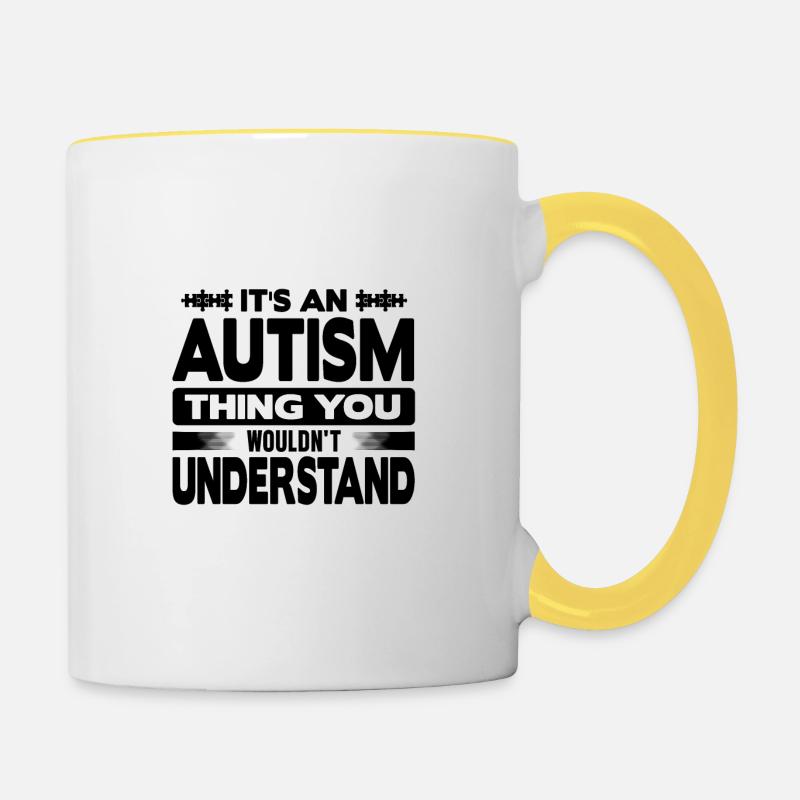 Autism wouldn't understand - Tasse zweifarbig - Weiß/Gelb