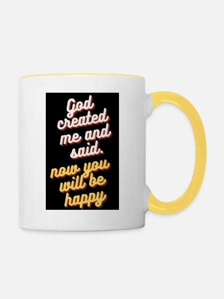 GOTT SCHUF MICH UND SAGTE - Tasse zweifarbig - Weiß/Gelb