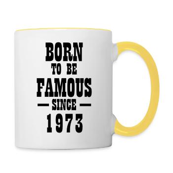 Born to be famous since 1973 - Contrasting Mug - white/yellow - Right