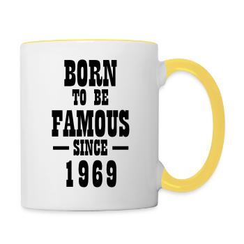 Born to be famous since 1969 - Tasse zweifarbig - Weiß/Gelb - Rechts