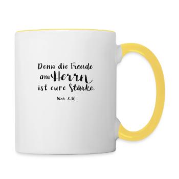 Denn die Freude am Herrn ist eure Stärke - Tasse zweifarbig - Weiß/Gelb - Rechts