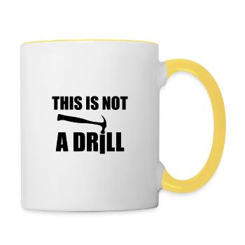 Dies ist kein Bohrer / DIY - Tasse zweifarbig - Weiß/Gelb - Rechts