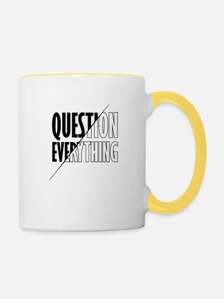 Aufklären Question Everything - Tasse zweifarbig - Weiß/Gelb