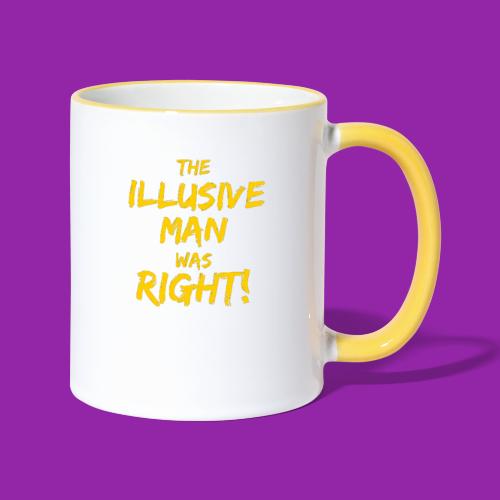 The Illusive Man Was Right! - Contrasting Mug
