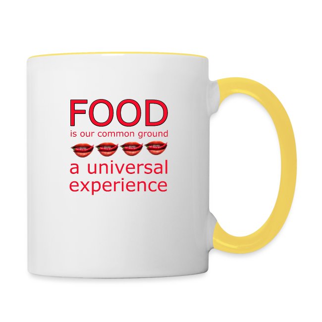 Food is our common ground, a universal experience