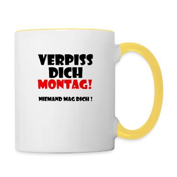 Verpiss dich Montag ! Niemand mag dich ! - Tasse zweifarbig - Weiß/Gelb - Rechts