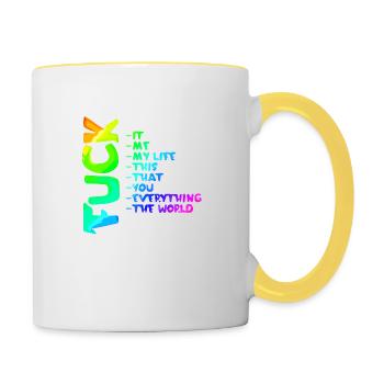 FUCK YOU | ME | THIS | EVERYTHING - Tasse zweifarbig - Weiß/Gelb - Rechts
