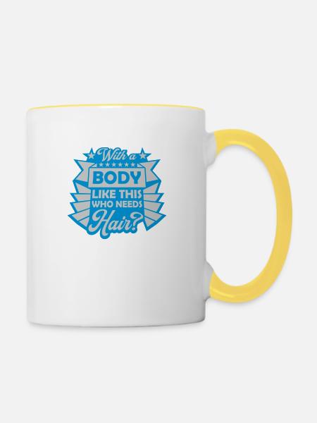 Who Needs Hair Spruch - Tasse zweifarbig - Weiß/Gelb