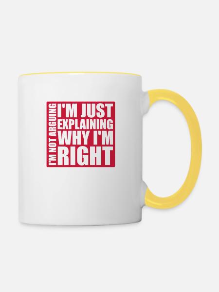 I m not arguing - Tasse zweifarbig - Weiß/Gelb