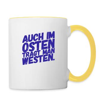 Auch im OSTEN trägt man WESTEN - Nice, Funny Shirt - Tasse zweifarbig - Weiß/Gelb - Rechts
