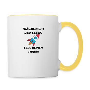 TRÄUME NICHT DEIN LEBEN, LEBE DEINEN TRAUM! - Tasse zweifarbig - Weiß/Gelb - Rechts