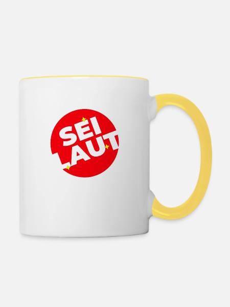 Sei laut! - Tasse zweifarbig - Weiß/Gelb
