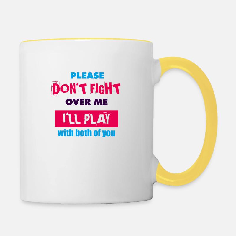 Please Don't Fight Over Me, I'll Play With Both - Contrasting Mug - white/yellow