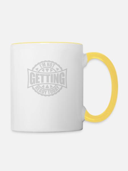 not getting ready today - Tasse zweifarbig - Weiß/Gelb
