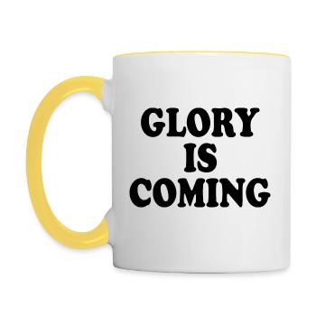 Glory is coming - Tasse zweifarbig - Weiß/Gelb - Links
