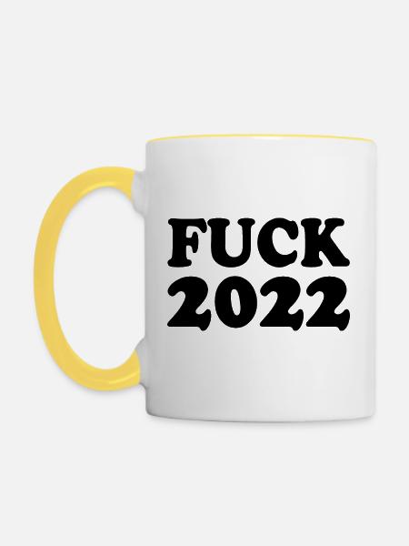 Fuck 2022 - Tasse zweifarbig - Weiß/Gelb