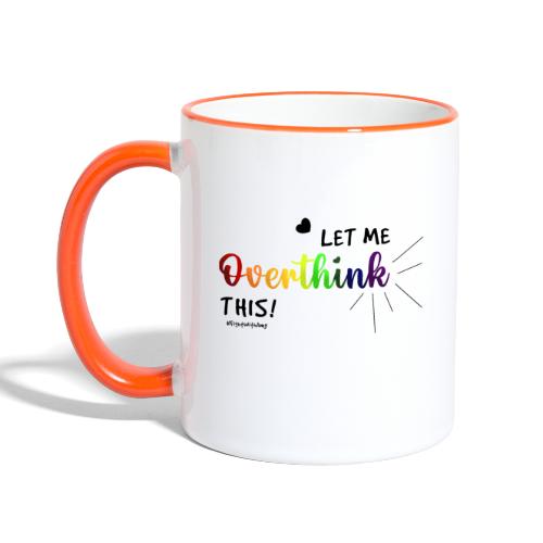 Amy's 'Overthink' design on mugs - Contrasting Mug