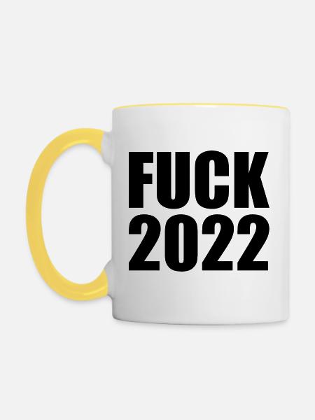 Fuck 2022 - Tasse zweifarbig - Weiß/Gelb