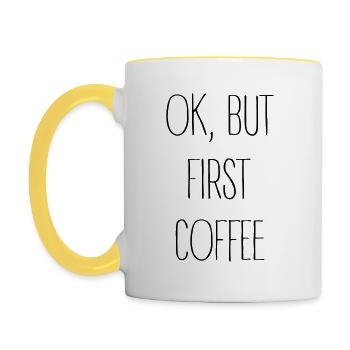 ok,but first coffee -2 - Tasse zweifarbig - Weiß/Gelb - Links