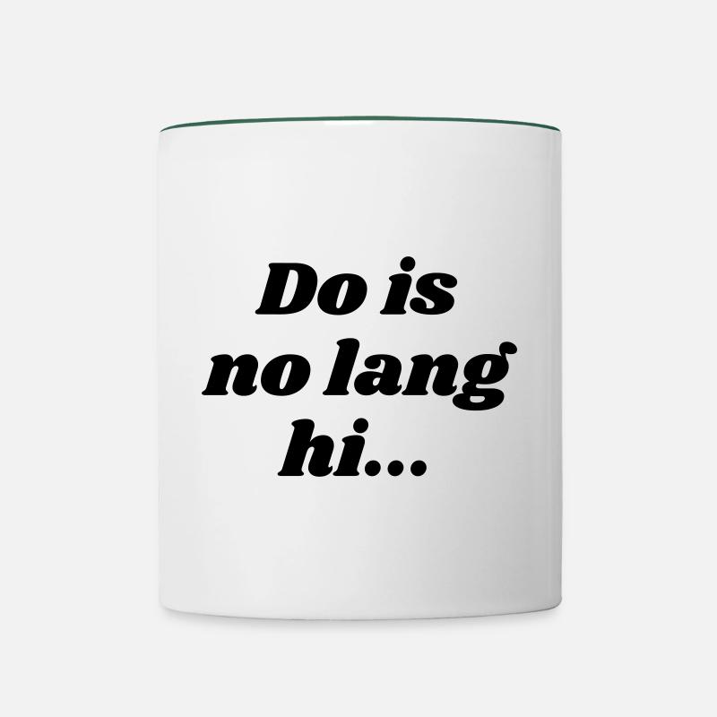 Do is no lang hi - dicton bavarois - Mug contrasté - blanc/vert foncé