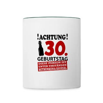30 Geburtstag Besoffen Alkohol Jahre - Tasse zweifarbig - Weiß/Dunkelgrün - Vorne