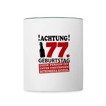 77 Geburtstag Besoffen Alkohol Jahre - Tasse zweifarbig - Weiß/Dunkelgrün - Vorne