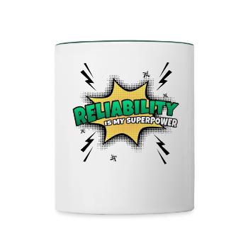 Reliability is my superpower trait - Contrasting Mug - white/dark green - Front