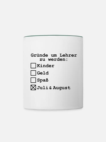 Gründe um Lehrer zu werden: - Tasse zweifarbig - Weiß/Dunkelgrün