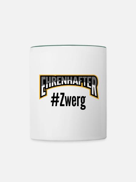 Ehrenhafter #Zwerg - Tasse zweifarbig - Weiß/Dunkelgrün