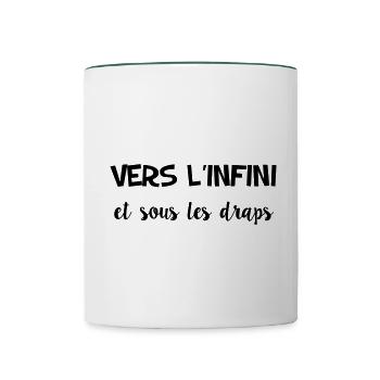 to infinity and under the sheets - Contrasting Mug - white/dark green - Front
