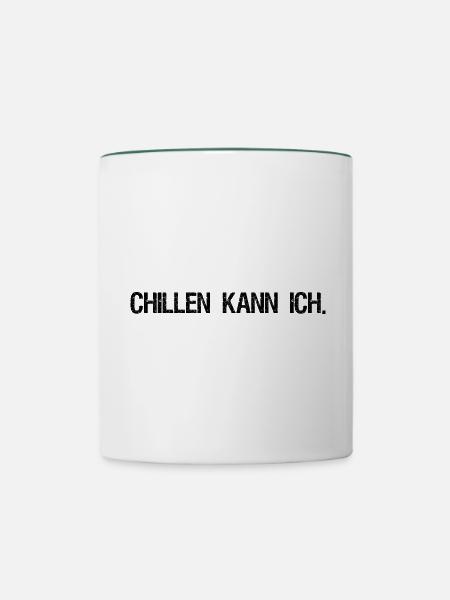 Chillen kann ich - Tasse zweifarbig - Weiß/Dunkelgrün