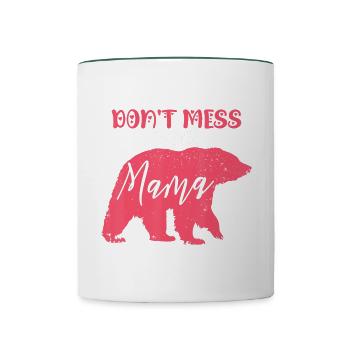 Don t Mess With Mama Bear - Contrasting Mug - white/dark green - Front
