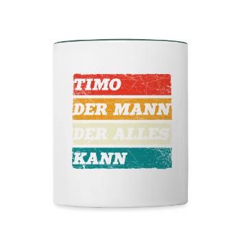 Timo Der Mann Der Alles Kann Vorname Timo - Tasse zweifarbig - Weiß/Dunkelgrün - Vorne