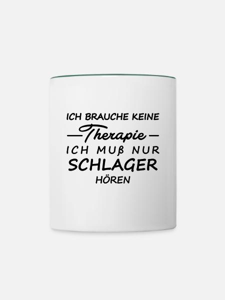 Ich brauche keine Therapie. Muss Schlager hören - Tasse zweifarbig - Weiß/Dunkelgrün